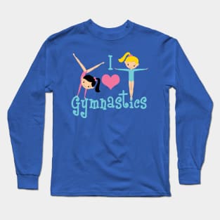 I Love Gymnastics Long Sleeve T-Shirt